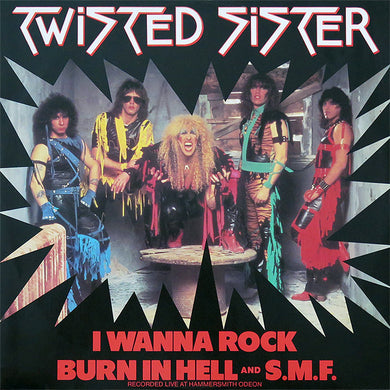 Twisted Sister : I Wanna Rock (12