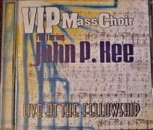 Load image into Gallery viewer, VIP Mass Choir Featuring John P. Kee : Live At The Fellowship (CD, Album)