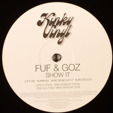 Fuf & Goz : Show It (The Mike Monday Mixes) (12