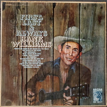Load image into Gallery viewer, Hank Williams : First, Last And Always (LP, Comp, Mono, RE)