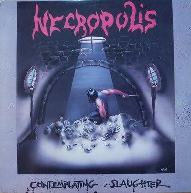 Necropolis (6) : Contemplating Slaughter (LP, Album)