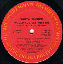 Load image into Gallery viewer, Tanya Tucker : Would You Lay With Me (In A Field Of Stone) (LP, Album, Ter)