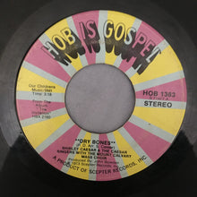 Load image into Gallery viewer, Shirley Caesar &amp; The Caesar Singers With The Thompson Community Singers : Dry Bones / Teach Me Master (7")