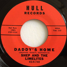 Load image into Gallery viewer, Shep And The Limelites* : Daddy's Home (7", Single, Styrene)