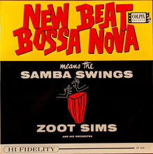 Load image into Gallery viewer, Zoot Sims And His Orchestra : New Beat Bossa Nova Means The Samba Swings (LP, Album, Mono, RE)