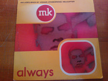 Load image into Gallery viewer, MK* : Always (12&quot;)