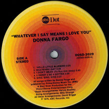 Load image into Gallery viewer, Donna Fargo : Whatever I Say Means I Love You (LP, Album, Ter)
