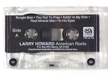 Load image into Gallery viewer, Larry Howard : American Roots (Cass)