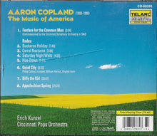 Load image into Gallery viewer, Erich Kunzel, Cincinnati Pops Orchestra : Aaron Copland: The Music Of America (CD, Album, Club)