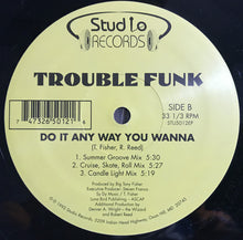 Load image into Gallery viewer, Trouble Funk Feat. D.C. Scorpio : Do It Any Way You Wanna (12&quot;)