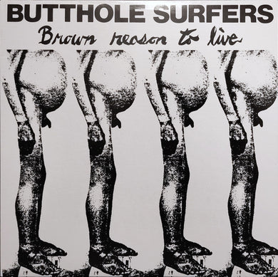 Butthole Surfers : Brown Reason To Live (12