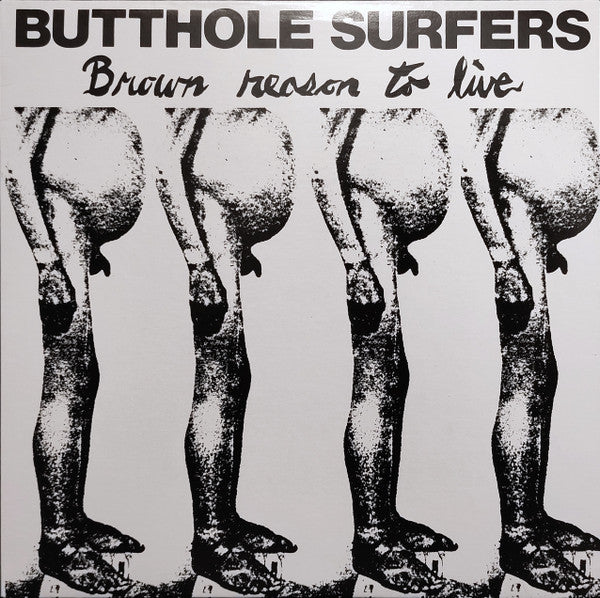 Butthole Surfers : Brown Reason To Live (12