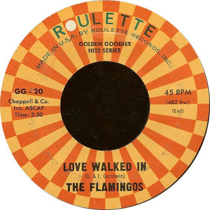The Flamingos : I Only Have Eyes For You / Love Walked In (7", Single, RE, Styrene)