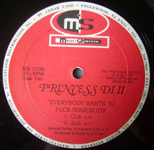Load image into Gallery viewer, Princess Di : Everybody Wants To Fuck Somebody (12&quot;)