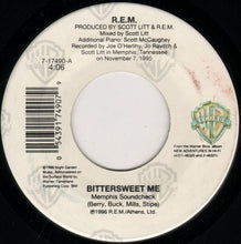 Load image into Gallery viewer, R.E.M. : Bittersweet Me (7&quot;, Single)