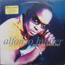 Load image into Gallery viewer, Alfonzo Hunter : Just The Way (12", Single)