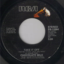 Load image into Gallery viewer, Chocolate Milk (2) : Take It Off (7")