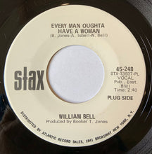 Load image into Gallery viewer, William Bell : Every Man Oughta Have A Woman / A Tribute To A King (7", Promo, PL )