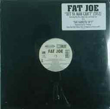 Load image into Gallery viewer, Fat Joe : Bet Ya Man Can&#39;t (Triz) (12&quot;)