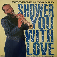 Load image into Gallery viewer, George Howard : Shower You With Love (12&quot;)