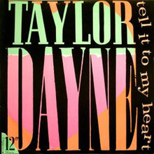Load image into Gallery viewer, Taylor Dayne : Tell It To My Heart (12")