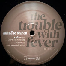 Load image into Gallery viewer, Michelle Branch : The Trouble With Fever (LP, Album, Gat)