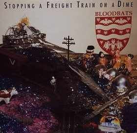 Blood Bats : Stopping A Freight Train On A Dime (LP, Album)
