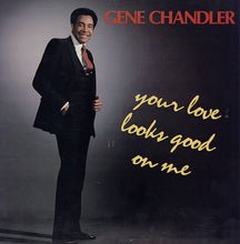 Load image into Gallery viewer, Gene Chandler : Your Love Looks Good On Me (LP, Album)