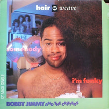 Load image into Gallery viewer, Bobby Jimmy And The Critters : Hair Or Weave (12", Promo)