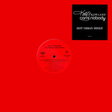Load image into Gallery viewer, Kelly Rowland : Can&#39;t Nobody (Urban Mixes) (12&quot;)