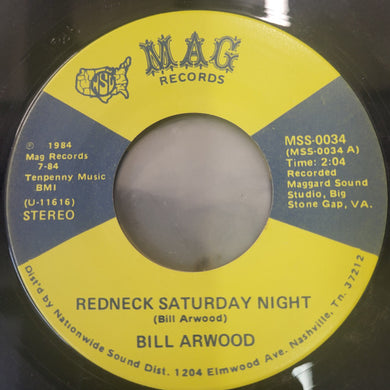 Bill Arwood : Redneck Saturday Night / Time On My Hands (And Her Memories On My Mind) (7