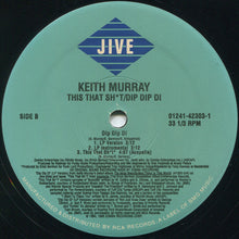 Load image into Gallery viewer, Keith Murray : This That Sh*t / Dip Dip Di (12")