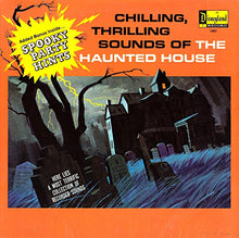 Load image into Gallery viewer, No Artist : Chilling, Thrilling Sounds Of The Haunted House (LP, Album, RP)