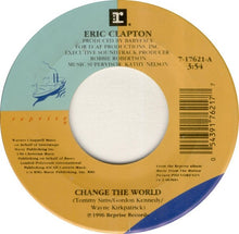 Load image into Gallery viewer, Eric Clapton : Change The World (7&quot;, Single)