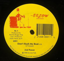 Load image into Gallery viewer, 2nd Power : Don&#39;t Rush My Beat (12&quot;)
