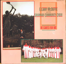 Load image into Gallery viewer, E Larry McDuffie And The Savannah Community Choir : He Cares For Me (LP, Album)