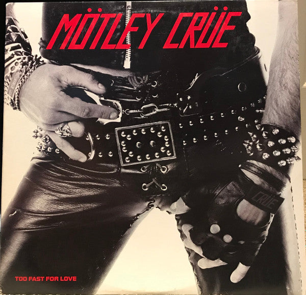 Mötley Crüe : Too Fast For Love (LP, Album, Club, Car)
