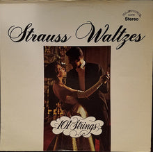 Load image into Gallery viewer, 101 Strings : Strauss Waltzes (LP, Album)