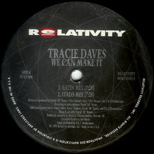 Load image into Gallery viewer, Tracie Daves : We Can Make It (12")