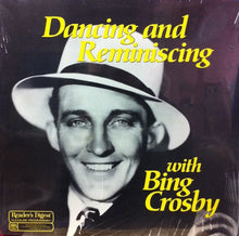 Load image into Gallery viewer, Bing Crosby : Dancing And Reminiscing With Bing Crosby (LP, Comp)