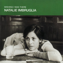 Load image into Gallery viewer, Natalie Imbruglia : Wishing I Was There (CD, Single, Promo)