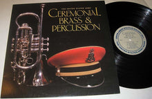 Load image into Gallery viewer, The United States Army Band : Ceremonial Brass &amp; Percussion (LP, Album)