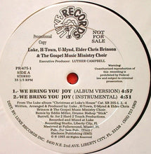 Load image into Gallery viewer, Luke, H-Town, U-Mynd, Chris Brinson &amp; The Gospel Music Ministry Choir* : We Bring You Joy (12", Promo)