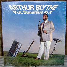 Load image into Gallery viewer, Arthur Blythe : Put Sunshine In It (LP, Album)