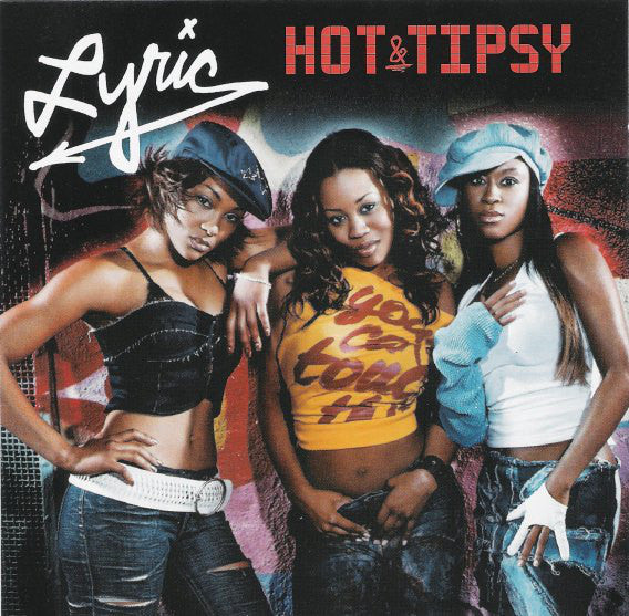 Lyric (4) : Hot & Tipsy (12