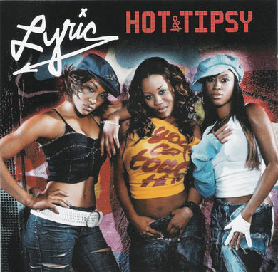 Lyric (4) : Hot & Tipsy (12