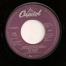 Load image into Gallery viewer, Dr. Hook : When You're In Love With A Beautiful Woman (7", Single, Win)
