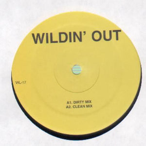 Unknown Artist : Wildin' Out (12", Unofficial)