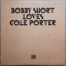 Load image into Gallery viewer, Bobby Short : Bobby Short Loves Cole Porter (2xLP, Album, Pre)