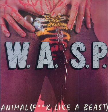 W.A.S.P. : Animal (F**k Like A Beast) (12